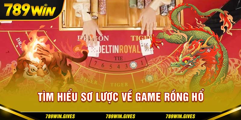 Tìm hiểu sơ lược game bài Rồng hổ