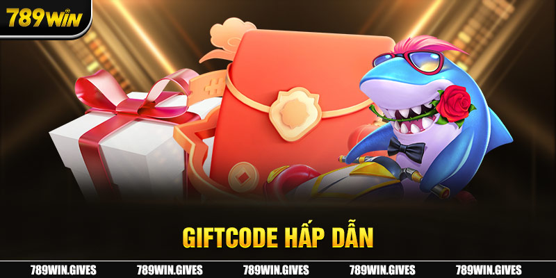 Giftcode hấp dẫn 