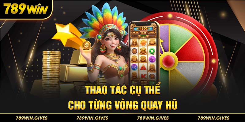 Thao tác cụ thể cho từng vòng quay hũ