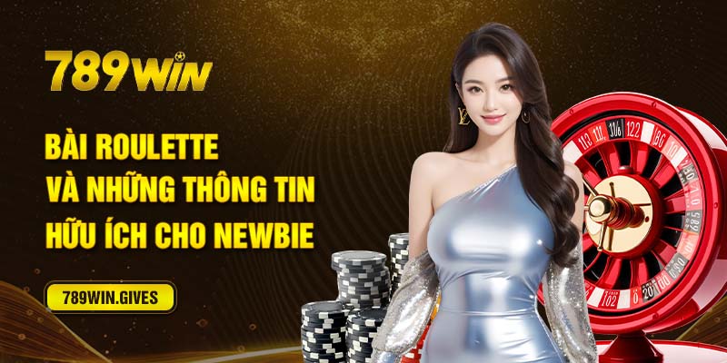 Bài Roulette Và Những Thông Tin Hữu Ích Cho Newbie