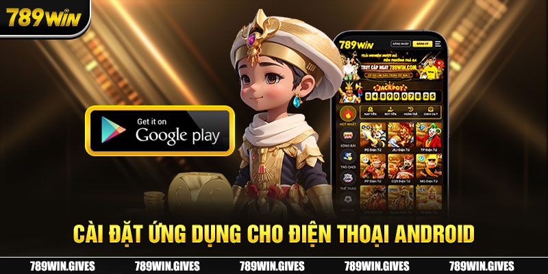 Cài đặt ứng dụng cho điện thoại Android