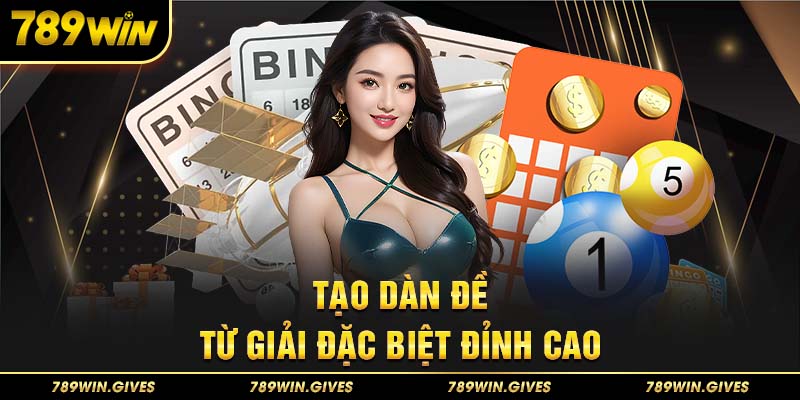 Tạo dàn đề từ giải đặc biệt đỉnh cao 