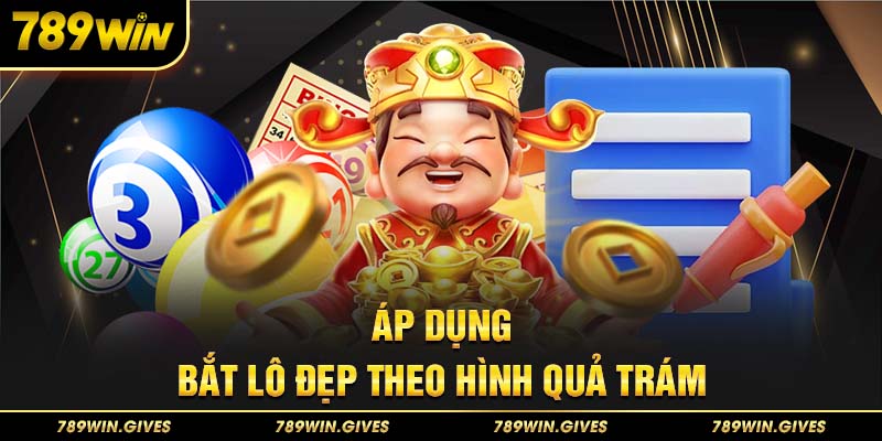 Áp dụng bắt lô đẹp theo hình quả trám