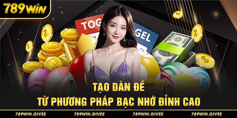 Tạo dàn đề từ phương pháp bạc nhớ đỉnh cao