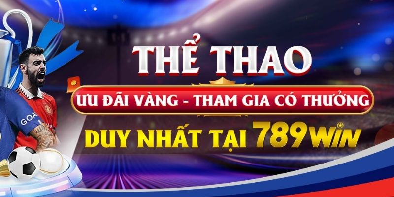 Các chương trình khuyến mãi 789Win thể thao vô cùng hấp dẫn